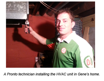 Pronto staff installing the HVAC unit in Gene's home