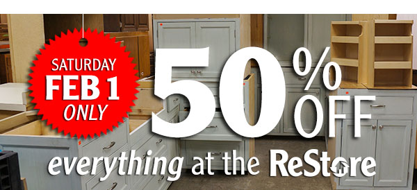 Mark your Calendar - 50% off everything at the ReStore