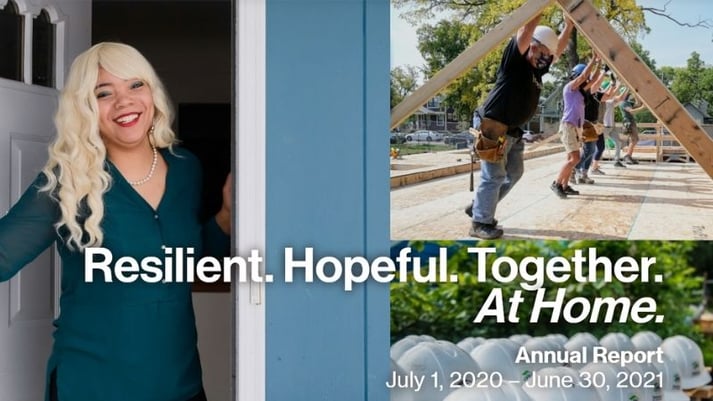 Resilient. Hopeful. Together. At Home. Annual Report July 1, 2020 - June 30, 2021.