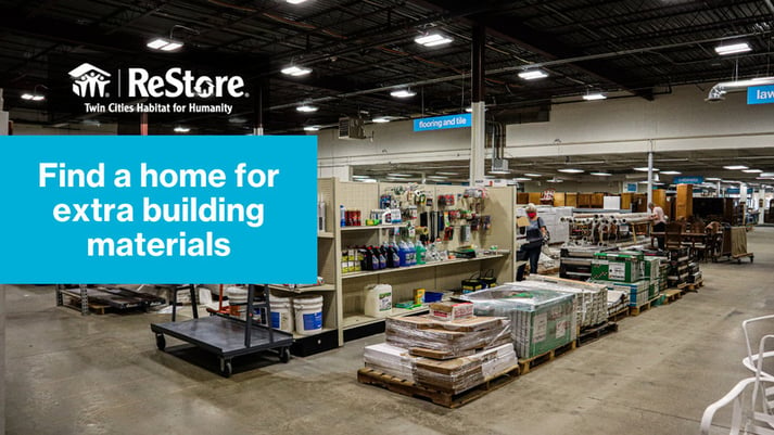 Find a home for extra building materials.