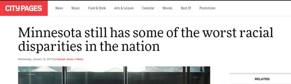 A headline on the City Pages website. The headline says "Minnesota still has some of the worst racial disparities in the nation." Headline dated January 16, 2019.