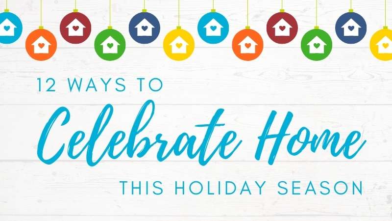 12 Ways to Celebrate Your Home this Holiday Season