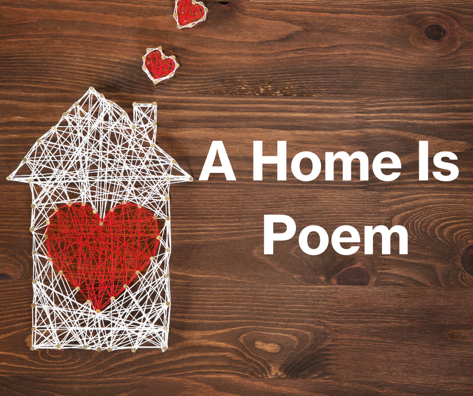 A Home Is Poem 